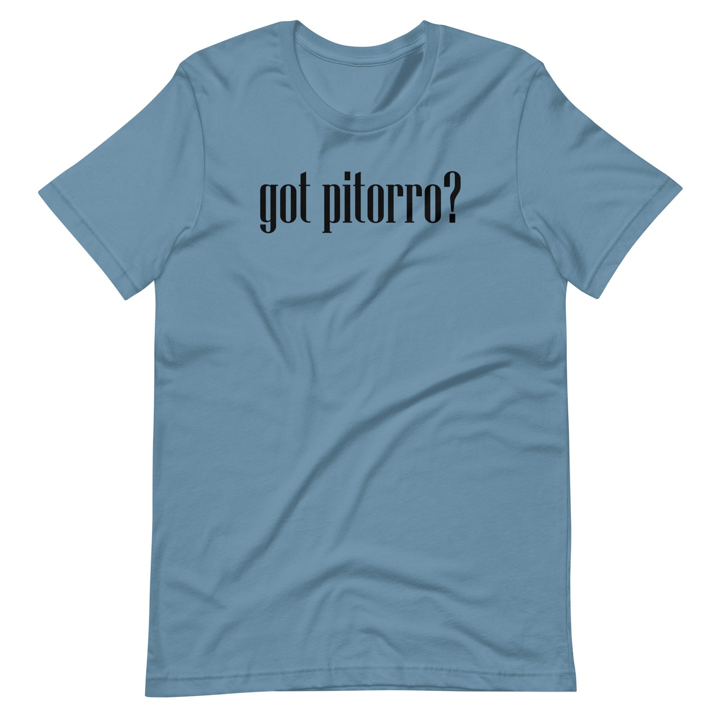 Got Pitorro? Unisex T-Shirt