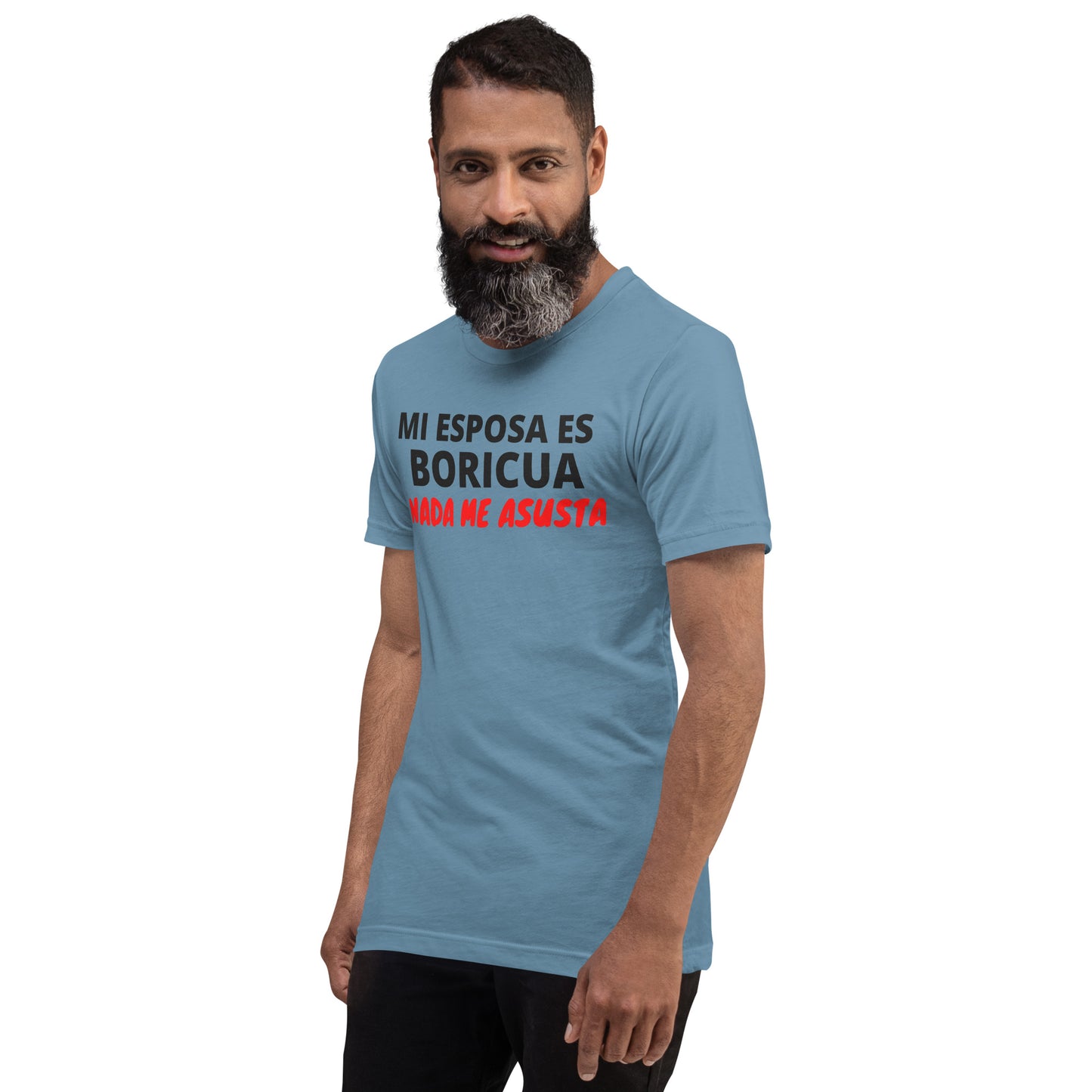 Mi Esposa es Boricua Nada Me Asusta Unisex T-Shirt