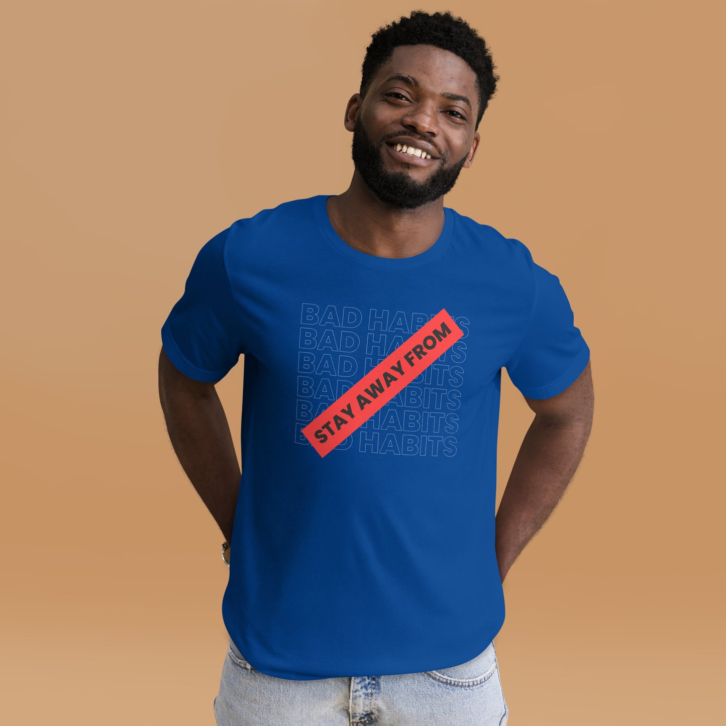 Stay Away from Bad Habits Unisex T-Shirt