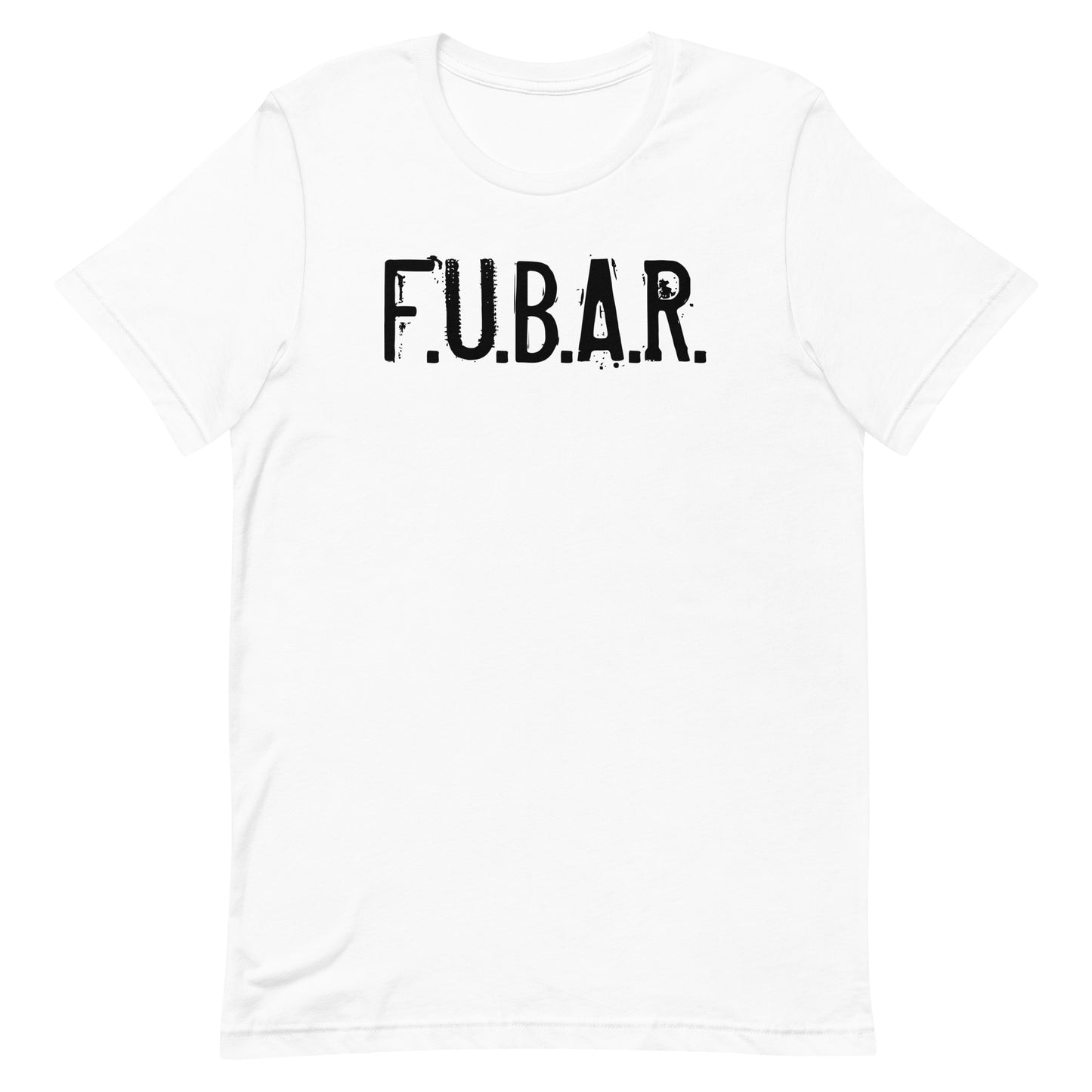 F.U.B.A.R F***ed Up Beyond All Recognition Unisex T Shirt Military Edition