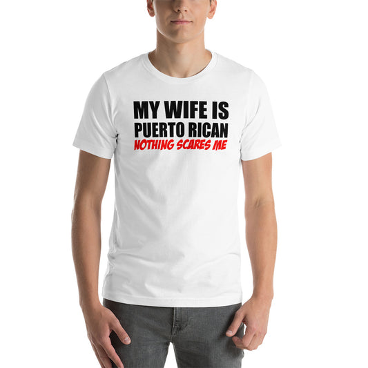 My Wife is Puerto Rican Unisex T-Shirt