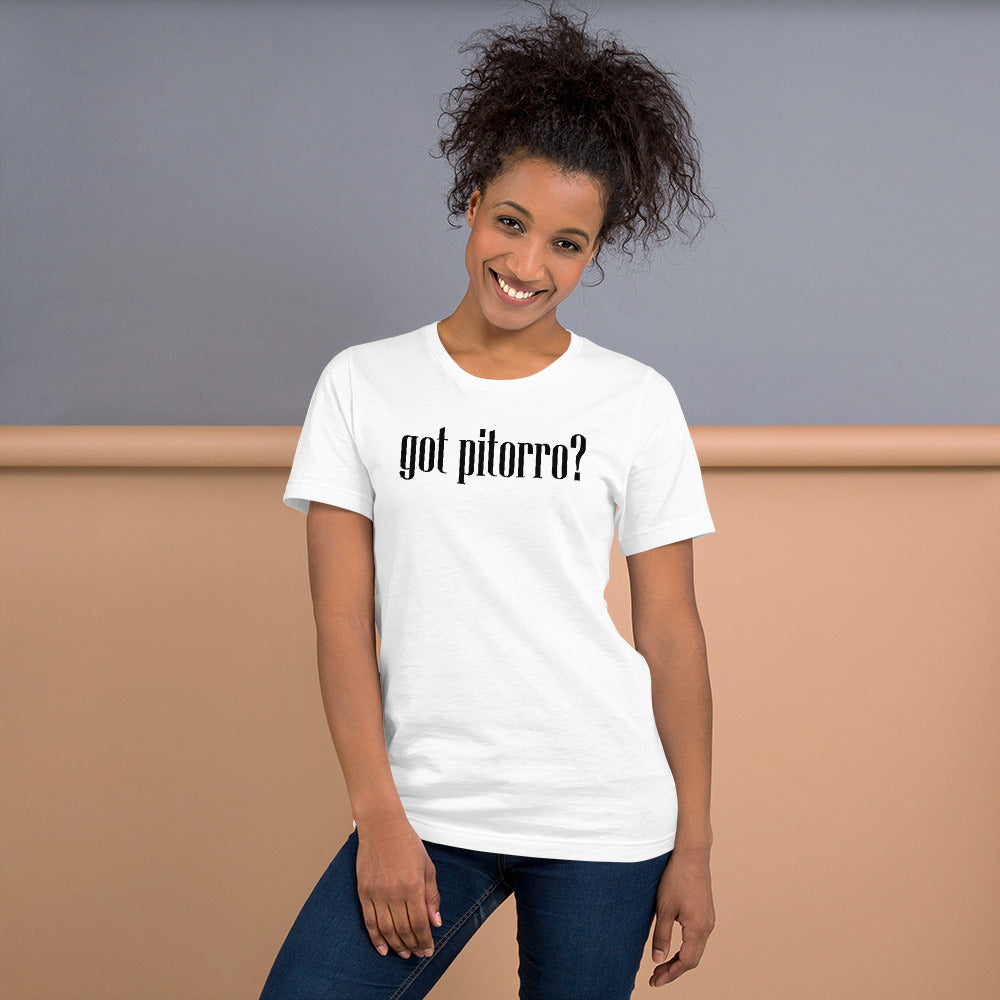 Got Pitorro? Unisex T-Shirt