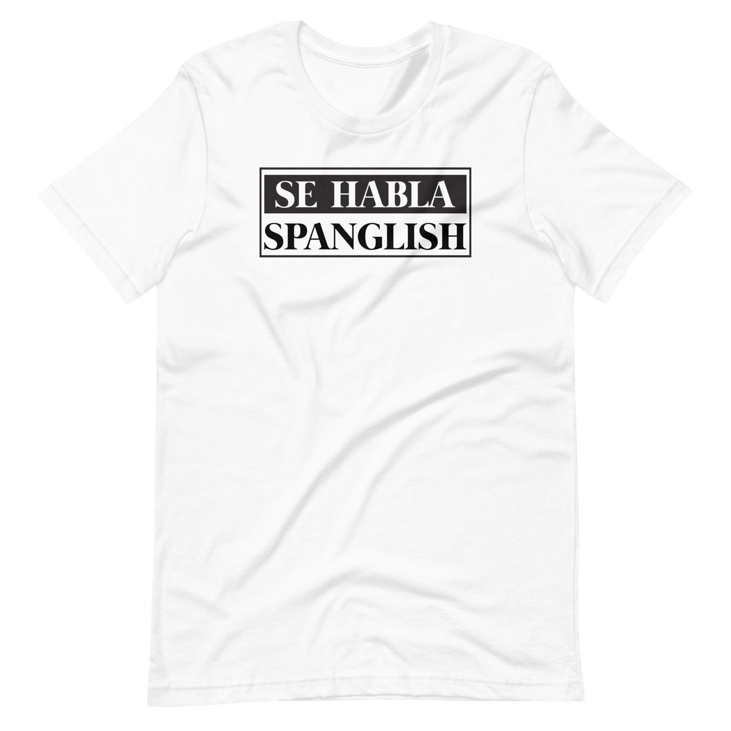 Se Habla Spanglish Unisex T-Shirt