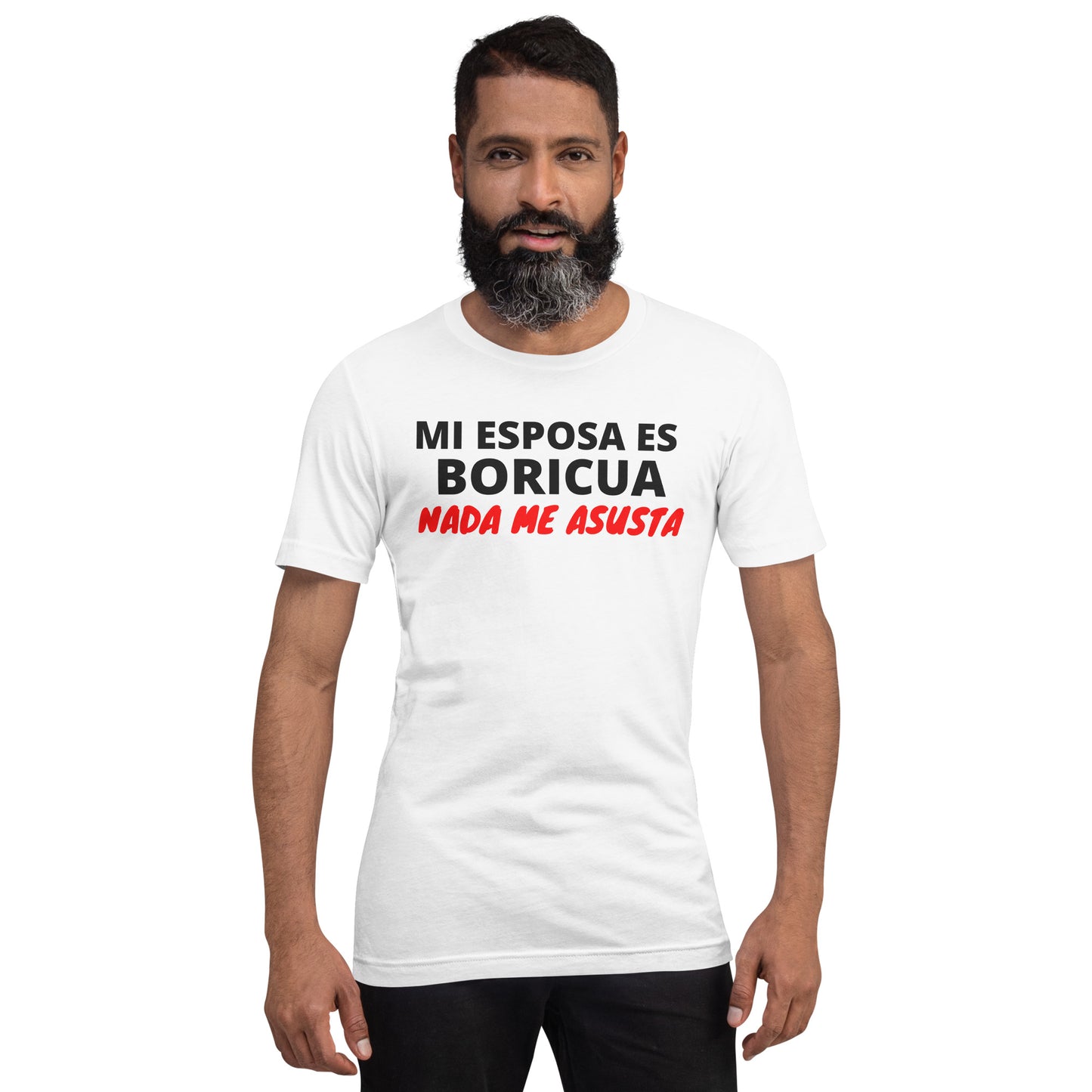 Mi Esposa es Boricua Nada Me Asusta Unisex T-Shirt