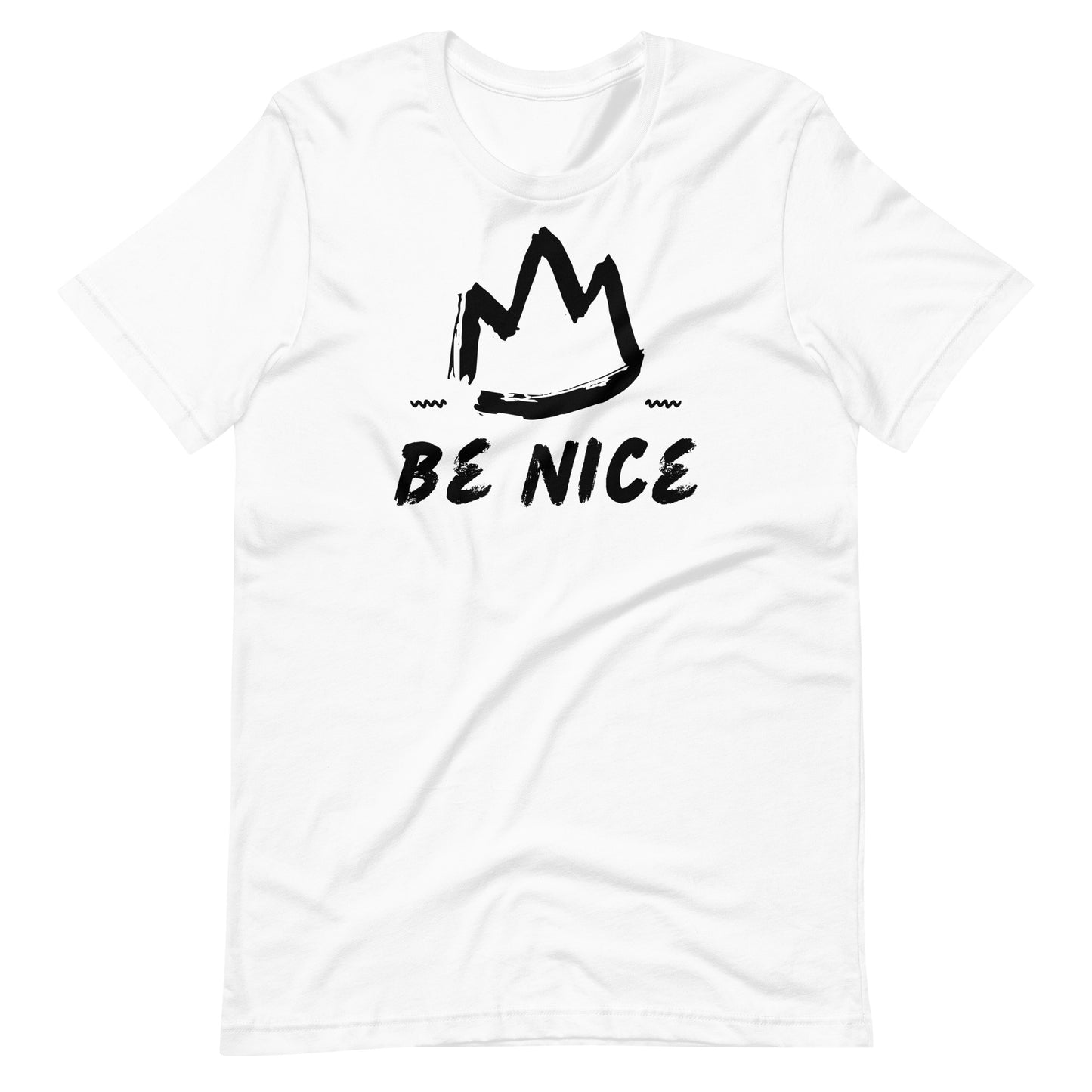 Be Nice Unisex T-Shirt