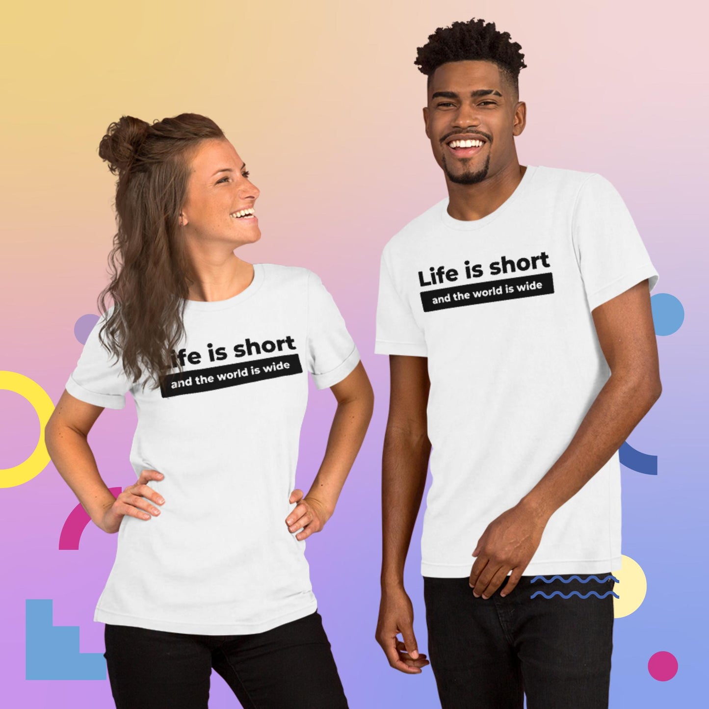 Life is short Unisex T-Shirt