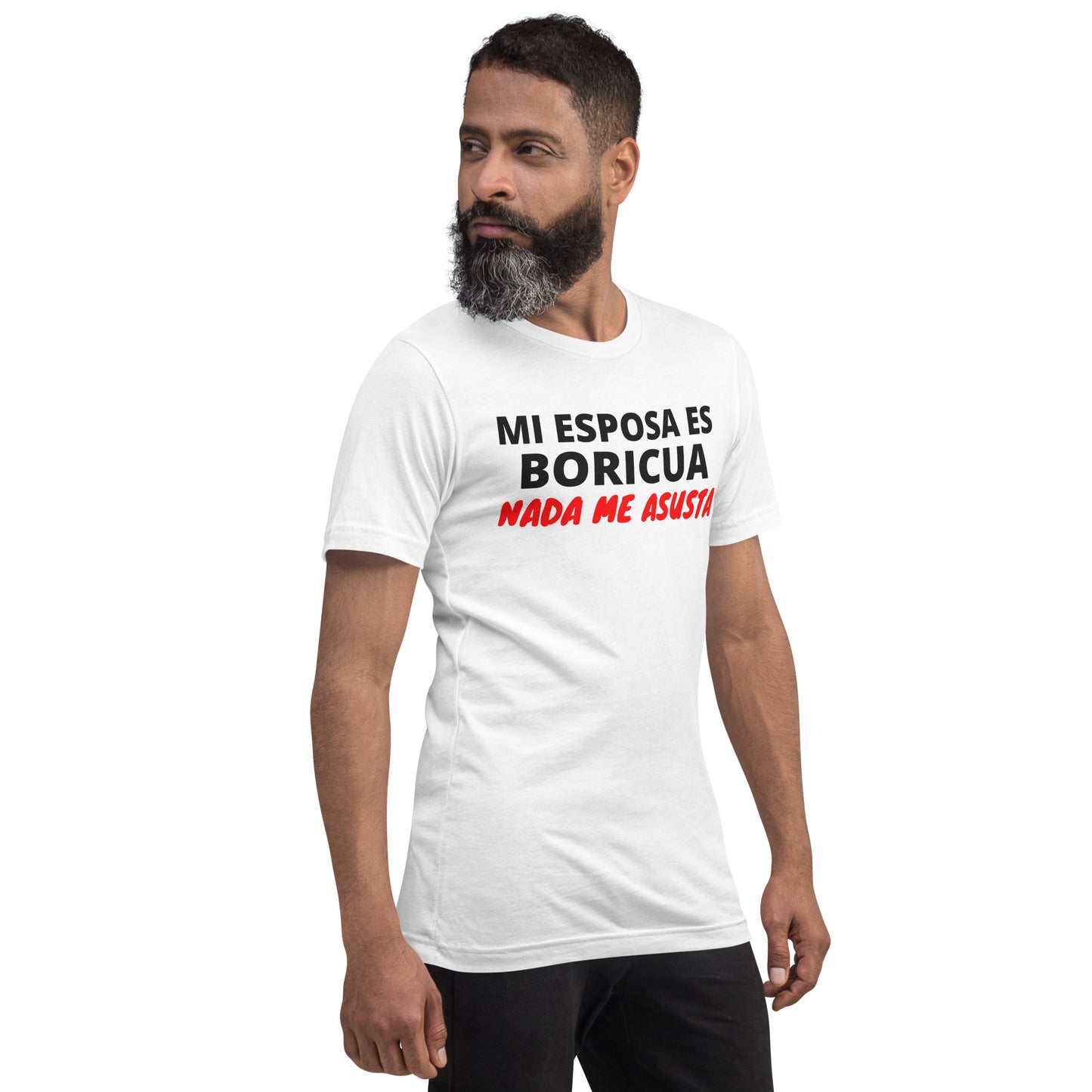 Mi Esposa es Boricua Nada Me Asusta Unisex T-Shirt